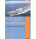 Peace in the Indian Ocean: A South Asian Perspective